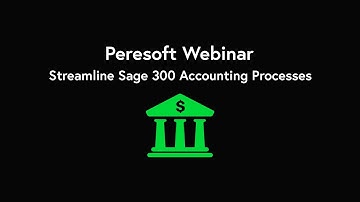 Peresoft Webinar | Streamline Sage 300 Accounting Processes with RecXpress