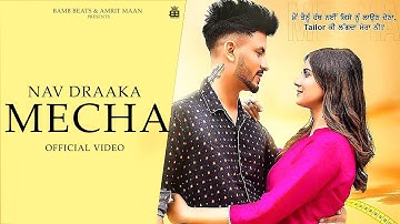 Mecha (Official Video) : Nav Draaka | Aakanksha Sareen | Desi Crew | Punjabi Song