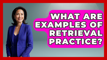 What Are Examples Of Retrieval Practice? - The Personal Growth Path