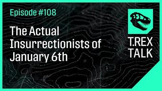 The Actual Insurrectionists of January 6th