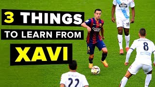 3 things every midfielder should learn from XAVI
