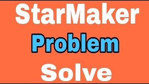 Fix StarMaker All Problem Solve || Fix Not Working Error