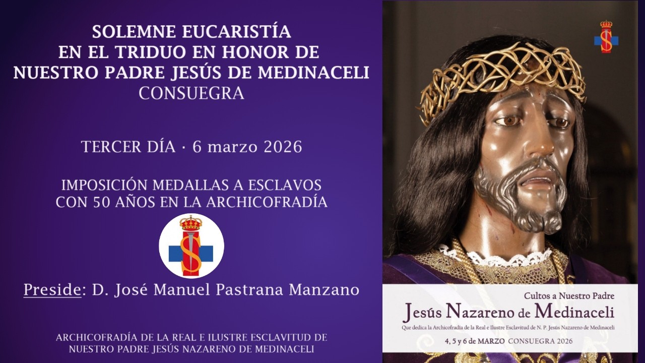 Tercer día y Besapiés - Triduo a Ntro. Padre Jesús de Medinaceli 2026