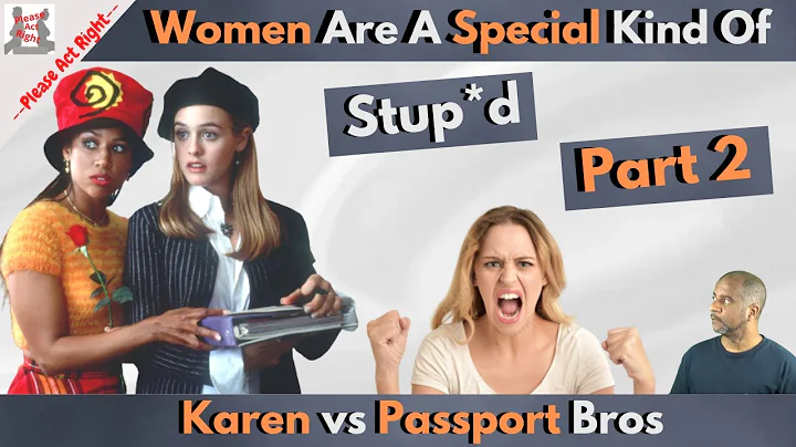 Women Are A Special Kind Of Stupid // PART 2