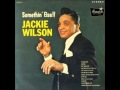 Squeeze Her-Tease Her (But Love Her)- Jackie Wilson