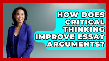 How Does Critical Thinking Improve Essay Arguments? | Ninth Grade Starter Guide News