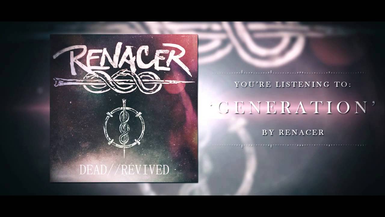 RENACER - GENERATION (Official Streaming Video)