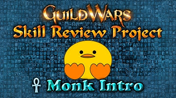 Guild Wars 1—Skill Review Project: Monk—Introduction