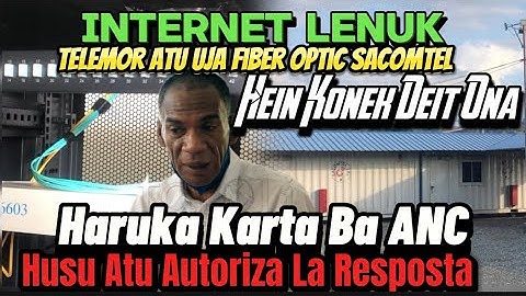 Internet Lenuk Telemor Atu Uja Fiber Optic SACOMTEL Husu Ba ANC Nonok Hela Seidauk Resposta