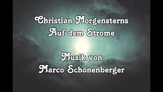 Klavier-Interpretation des Gedichtes &quot;Auf dem Strome&quot; von Christian Morgenstern