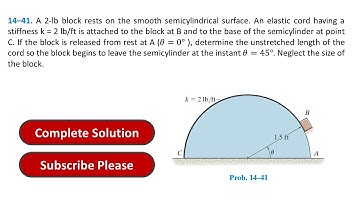 14–41. A 2-lb block rests on the smooth semicylindrical surface.| Engineering Mechanics Dynamics