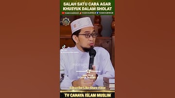 Cara Agar Khusyuk Dalam Sholat !!! #ustadzadihidayat #ceramahadihidayat #ceramah #ceramahuah