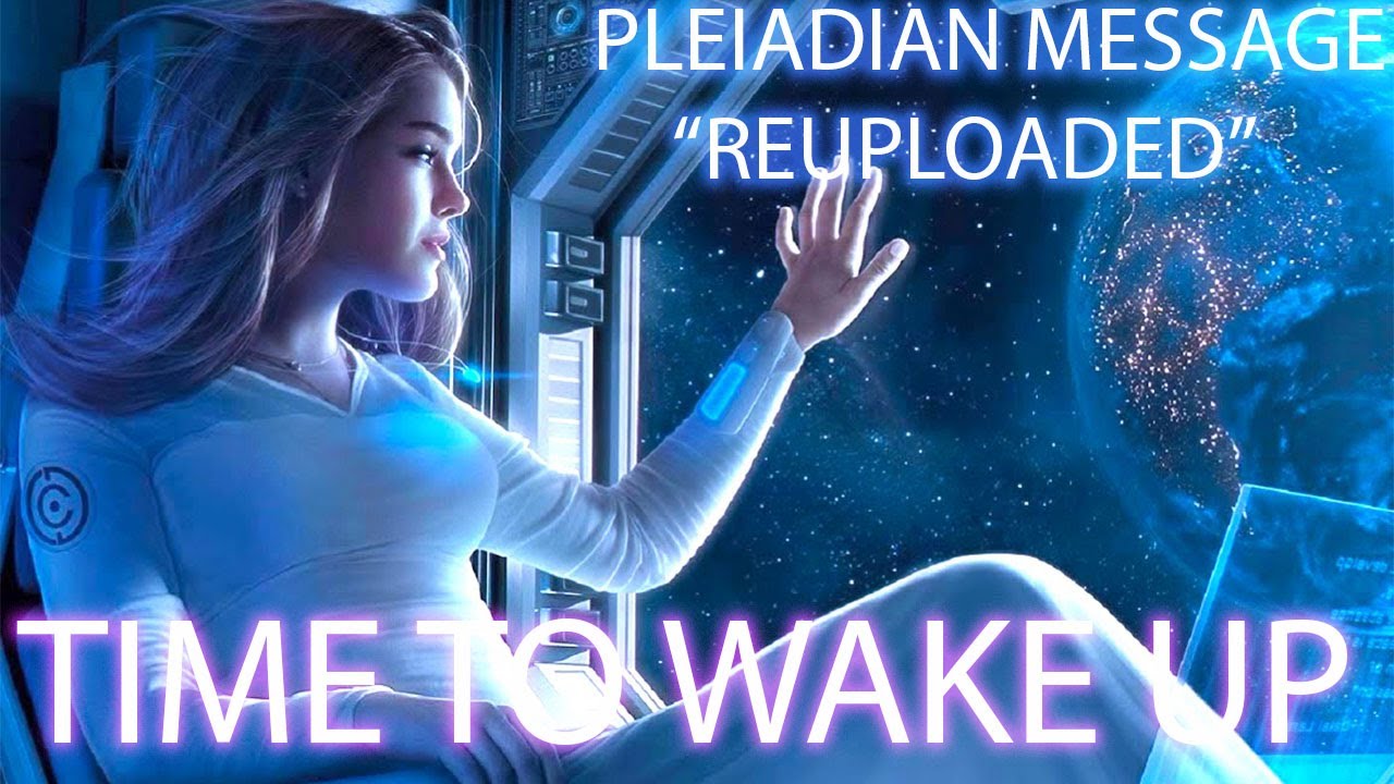Pleiadian Message "REUPLOADED" 2020 - YouTube