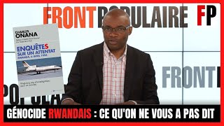 Génocide rwandais : ce qu'on ne vous a pas dit