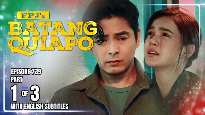 FPJ's Batang Quiapo | Episode 739 (1/3) | December 19, 2025 (w/ English Subtitles)