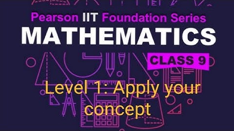 Pearson IIT foundation mathematics class 9 chapter 1 Real Number Apply your concept questions.