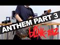 blink-182 - ANTHEM PART 3 [GUITAR COVER] [INSTRUMENTAL COVER] by Yuuki-T