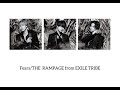 THE RAMPAGE / Fears (フル)