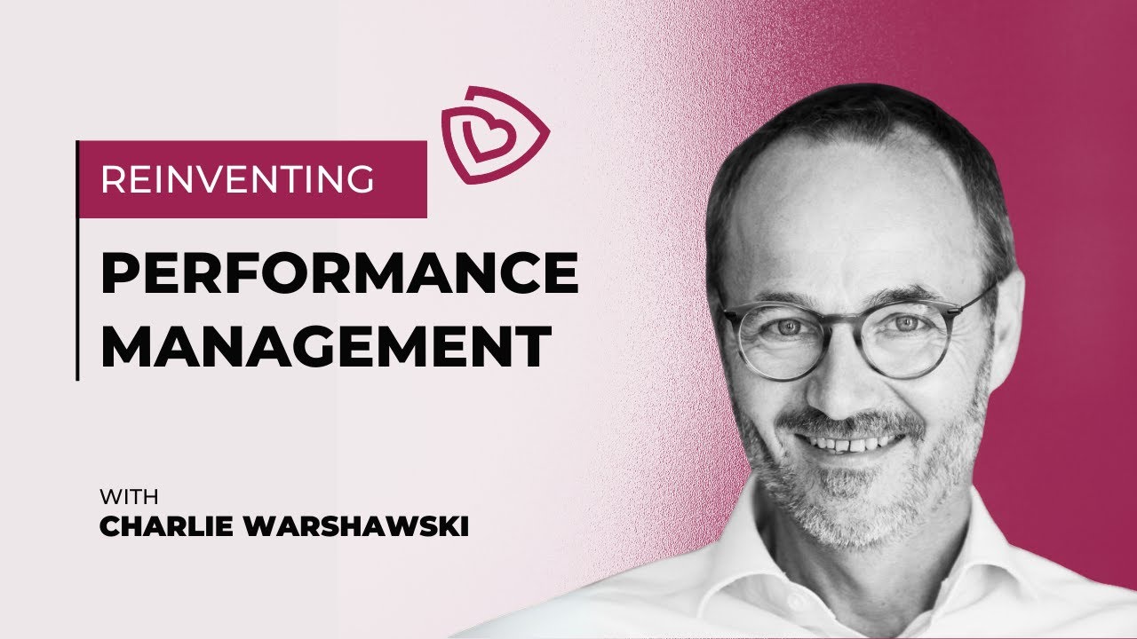 Reinventing performance management with Charlie Warshawski