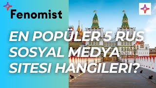 En Popüler 5 Rus Sosyal Medya Sitesi Hangileri? Fenomist