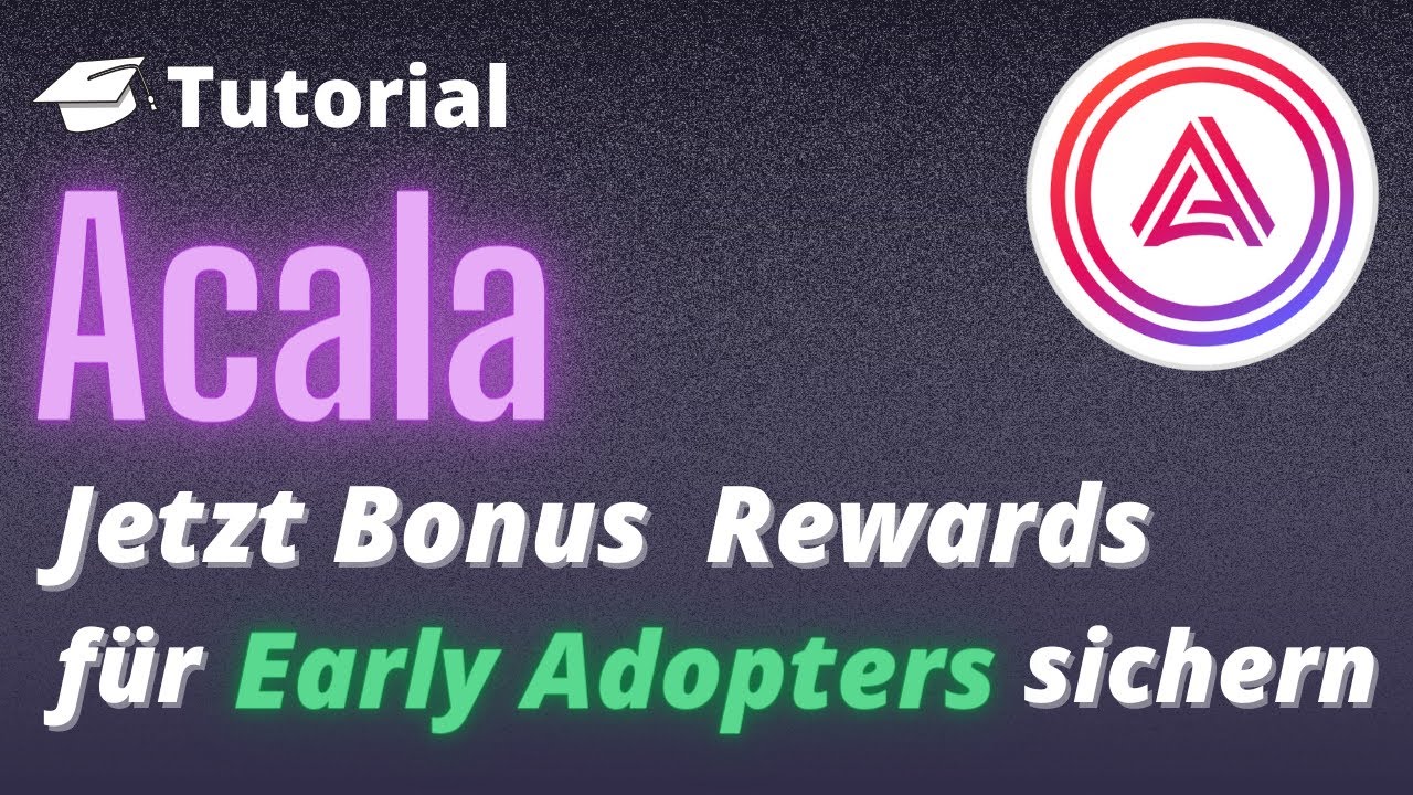 ACALA Early Adopter JETZT NFT und Bonus sichern YouTube
