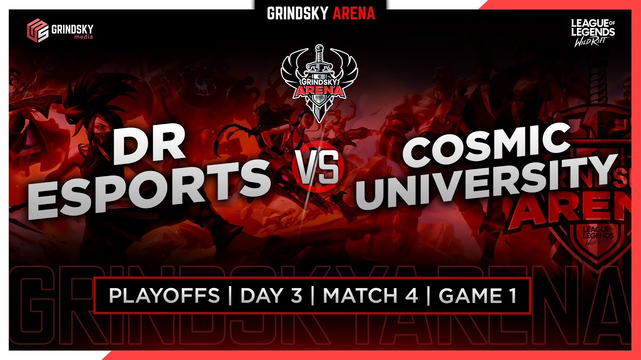 GrindSky Arena: Wild Rift Season 1 - DR Esports vs Cosmic University (Game 1 LOWER BRACKET FINALS)