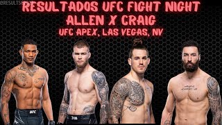 Resultados do UFC Fight Night Allen x Craig, Las Vegas, UFC APEX 