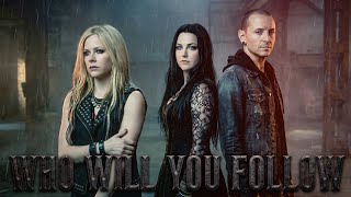 WHO WILL YOU FOLLOW | Amy Lee, Avril Lavigne & Chester Bennington Style Dark Emotional Rock Mix