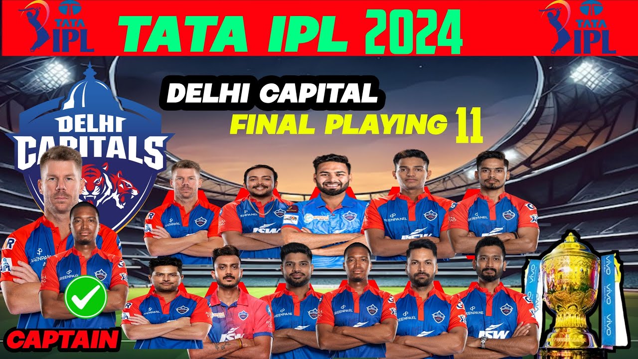 IPL 2024 | Delhi Capital Final Best Playing 11| Delhi Capital Final Playing 11 | DC Playing 11