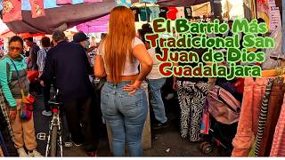 El Barrio Ms Tradicional San Juan De Dios Guadalajara  4k Walking Tour
