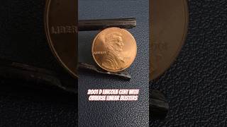 2001 D Lincoln Cent with Obverse Linear Blisters #shorts #errorcoins #errorcoin