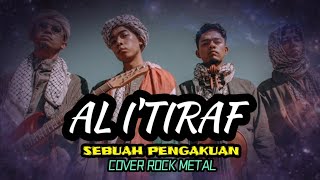 Rock Metal Cover 🔥 Lagu Religi Syair Abu Nawas:  I'TIRAF (sebuah pengakuan)
