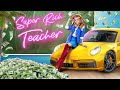 Super Rich Teacher vs Broke Teacher