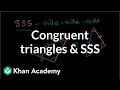 Congruent triangles and SSS | Congruence | Geometry | Khan Academy