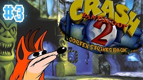 Crash bandicoot 2: Cortex Strikes Back - Part 3