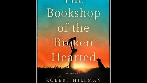 The Bookshop of the Broken Hearted, by Robert Hill...