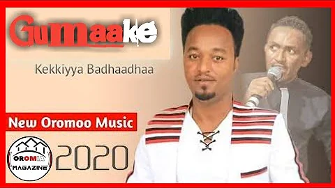 Keekiyyaa Badhaadhaa **Gumaake** New oromo music 2020|2021 Vision Entertainment