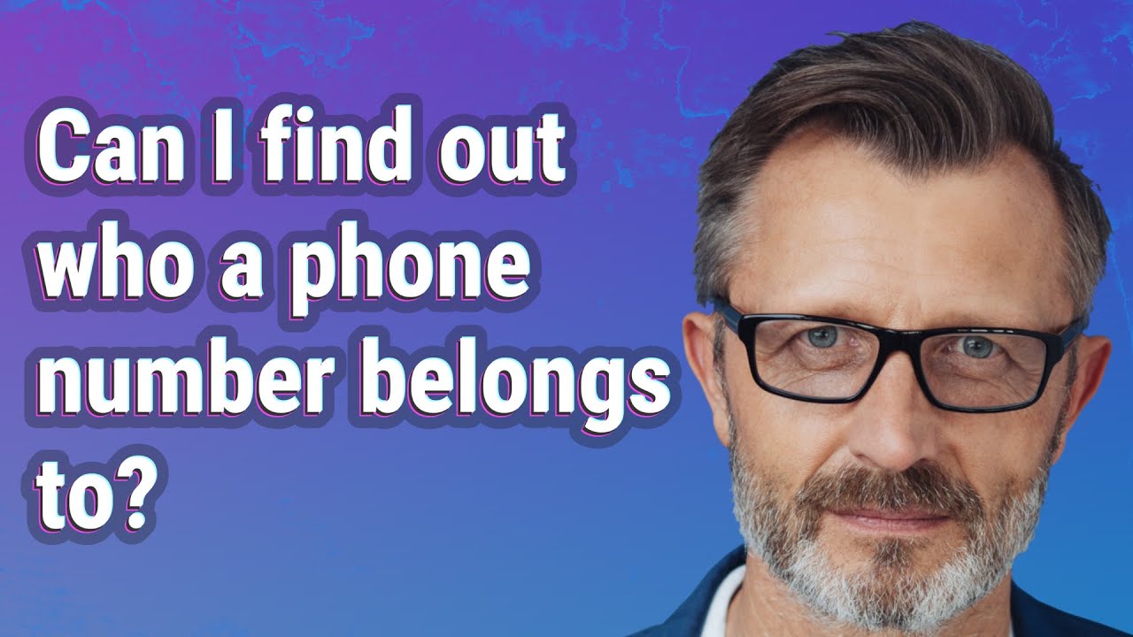 Can I Find Out Who A Telephone Number Belongs To Can I find out who a phone number belongs to? - YouTube