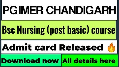 PGIMER CHANDIGARH BSC NURSING (POST BASIC) 2021 ADMIT CARD RELEASED🔥 | 31 JULY 2021 EXAM DATE 🔥