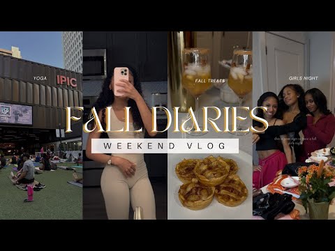 Fall Diaries: *weekend Vlog* Outdoor Yoga , Baking Fall Treats , Girls Night , & More