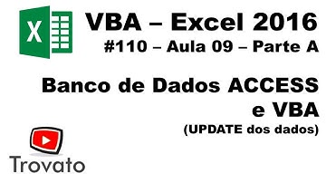 #110 - VBA Excel e Access - UPDATE (Atualizar dados) - Aula 9 - Parte A
