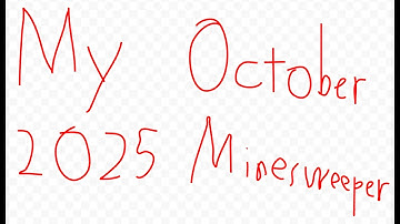 My October 2025 Minesweeper Review