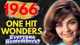 15 One Hit Wonder Songs Everyone Remembers From The 1966