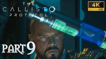 The Callisto Protocol - PC Walkthrough Gameplay Part 9 [ ULTRA 4K 60 FPS ] - No Commentary