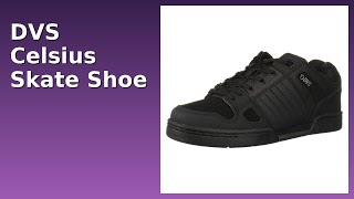 REVIEW (2026): DVS Celsius Skate Shoe. ESSENTIAL details.