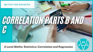 Correlation Parts B and C  | A-Level Maths | MathsForGranted