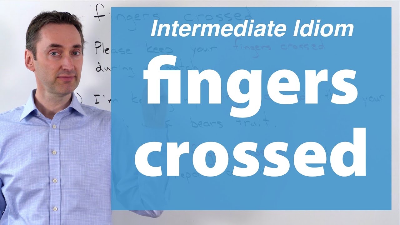 Fingers Crossed Intermediate Idiom YouTube fingers-crossed-intermediate-idiom-youtube