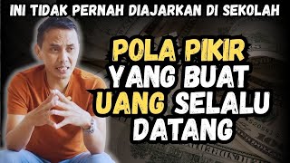 UANG AKAN DATANG DENGAN POLA PIKIR INI || MINDSET JUARA