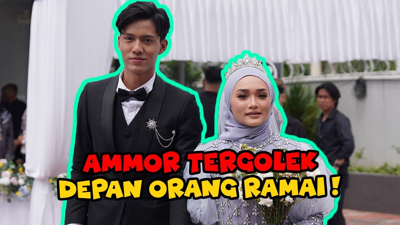 TAHNIAH PASANGAN MEMPELAI ! - AMMOR TERGOLEK DEPAN ORANG RAMAI ?