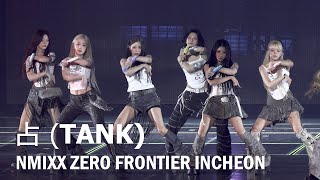 [MIXXCAM] '占 (TANK)' @ NMIXX 1ST WORLD TOUR 'ZERO FRONTIER' INCHEON